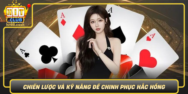 Chien Luoc Va Ky Nang De Chinh Phuc Hac Hong