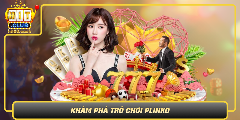 Plinko HitClub – Trò Chơi May Mắn Và Chiến Lược Đỉnh Cao 1 Kham Pha Tro Choi Plinko Nguon Goc Va Su Phat Trien