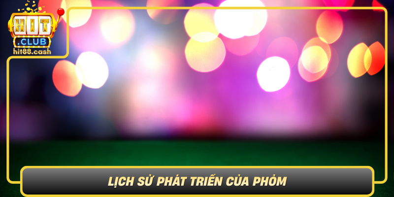 Trải Nghiệm Phỏm Đỉnh Cao – Game Bài Hot Nhất HitClub 1 Lich Su Phat Trien Cua Phom Truyen Thong Va Doi Moi