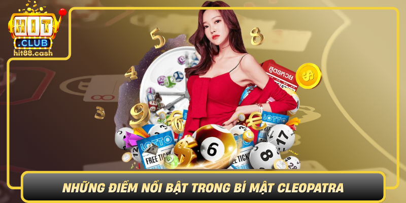 Nhung Diem Noi Bat Trong Bi Mat Cleopatra