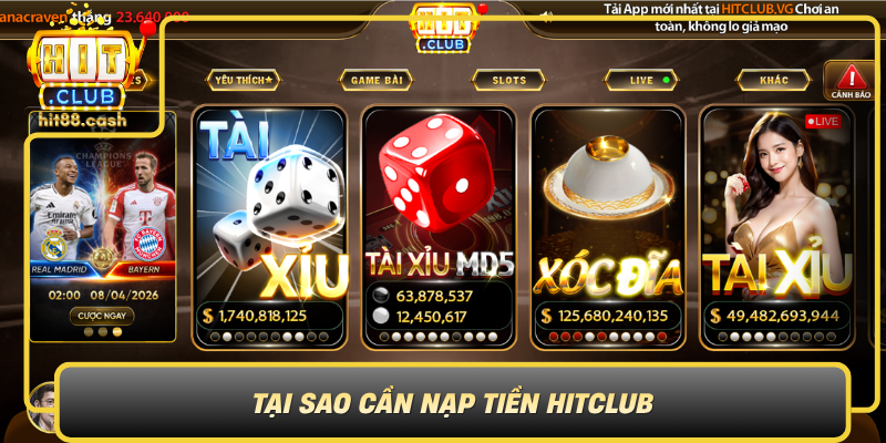 Tai Sao Can Nap Tien Hitclub Loi Ich Va Co Hoi Khong Gioi Han0