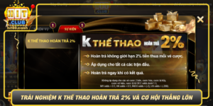 Trai Nghiem K The Thao Hoan Tra 2 Va Co Hoi Thang Lon