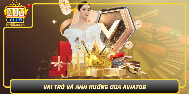 Trải Nghiệm Cùng Aviator - Hành Trình Đam Mê Không Giới Hạn 3 Vai Tro Va Anh Huong Cua Aviator Trong Cuoc Song Hien Dai